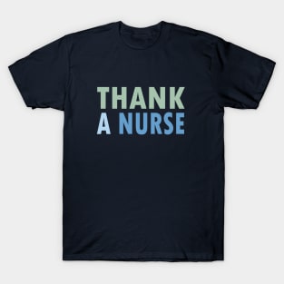 THANK A NURSE T-Shirt